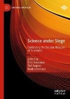 Science under Siege: Contesting the Secular Religion of Scientism