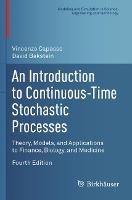An Introduction to Continuous-Time Stochastic Processes: Theory, Models, and Applications to Finance, Biology, and Medicine - Vincenzo Capasso,David Bakstein - cover