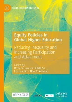 Equity Policies in Global Higher Education: Reducing Inequality and Increasing Participation and Attainment - cover
