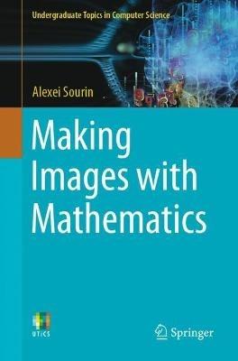 Making Images with Mathematics - Alexei Sourin - cover