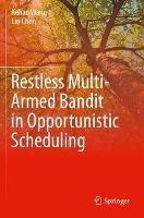 Restless Multi-Armed Bandit in Opportunistic Scheduling
