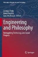 Engineering and Philosophy: Reimagining Technology and Social Progress