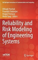 Reliability and Risk Modeling of Engineering Systems