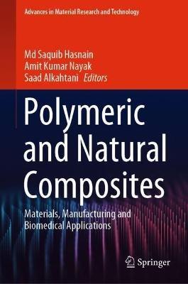 Polymeric and Natural Composites: Materials, Manufacturing and Biomedical Applications - cover