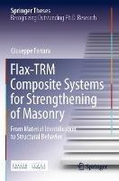 Flax-TRM Composite Systems for Strengthening of Masonry: From Material Identification to Structural Behavior - Giuseppe Ferrara - cover
