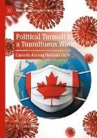 Political Turmoil in a Tumultuous World: Canada Among Nations 2020 - cover