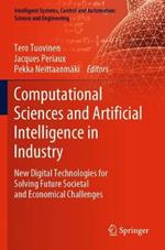 Computational Sciences and Artificial Intelligence in Industry: New Digital Technologies for Solving Future Societal and Economical Challenges