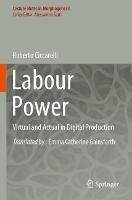 Labour Power: Virtual and Actual in Digital Production - Roberto Ciccarelli - cover