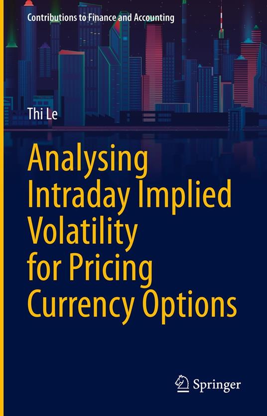 Analysing Intraday Implied Volatility for Pricing Currency Options