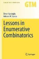 Lessons in Enumerative Combinatorics - OEmer Egecioglu,Adriano M. Garsia - cover