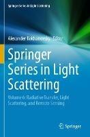 Springer Series in Light Scattering: Volume 6: Radiative Transfer, Light Scattering, and Remote Sensing - cover