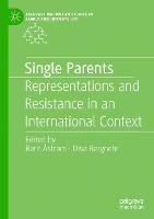 Single Parents: Representations and Resistance in an International Context - cover