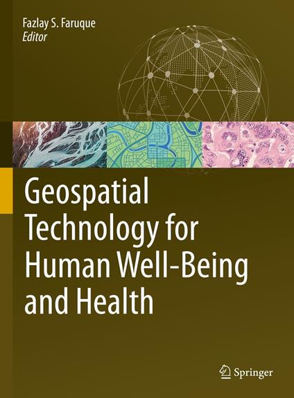 Geospatial Technology for Human Well-Being and Health