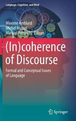 (In)coherence of Discourse: Formal and Conceptual Issues of Language