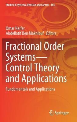 Fractional Order Systems—Control Theory and Applications: Fundamentals and Applications - cover