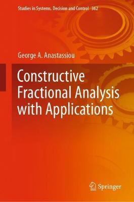 Constructive Fractional Analysis with Applications - George A. Anastassiou - cover