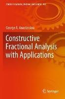 Constructive Fractional Analysis with Applications - George A. Anastassiou - cover