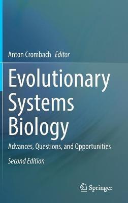Evolutionary Systems Biology: Advances, Questions, and Opportunities - cover