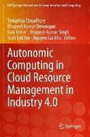 Autonomic Computing in Cloud Resource Management in Industry 4.0 - cover