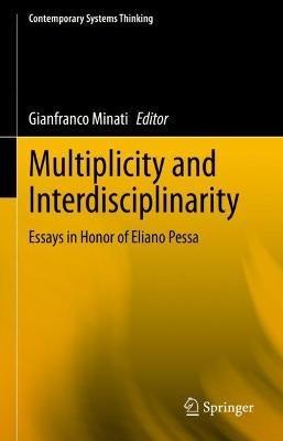 Multiplicity and Interdisciplinarity: Essays in Honor of Eliano Pessa - cover