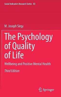 The Psychology of Quality of Life: Wellbeing and Positive Mental Health - M. Joseph Sirgy - cover