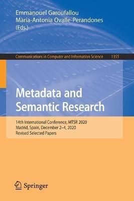 Metadata and Semantic Research: 14th International Conference, MTSR 2020, Madrid, Spain, December 2–4, 2020, Revised Selected Papers - cover
