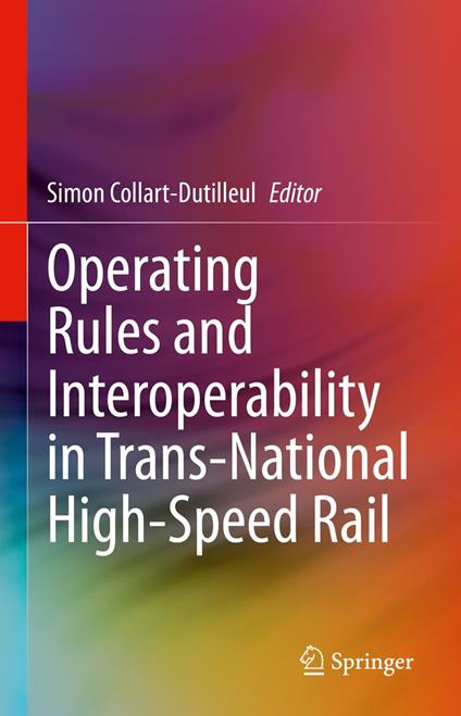 Operating Rules and Interoperability in Trans-National High-Speed Rail