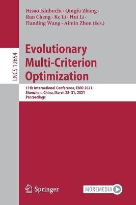 Evolutionary Multi-Criterion Optimization: 11th International Conference, EMO 2021, Shenzhen, China, March 28–31, 2021, Proceedings - cover