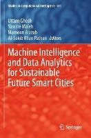 Machine Intelligence and Data Analytics for Sustainable Future Smart Cities - cover