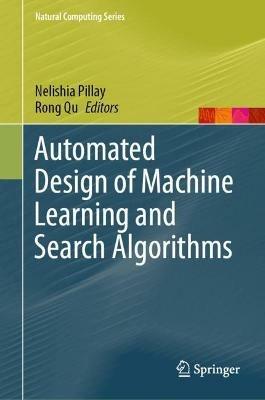 Automated Design of Machine Learning and Search Algorithms - cover