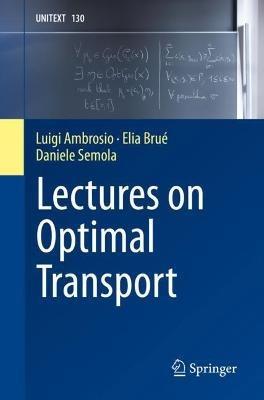 Lectures on Optimal Transport - Luigi Ambrosio,Elia Brué,Daniele Semola - cover