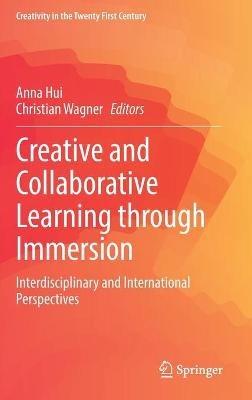 Creative and Collaborative Learning through Immersion: Interdisciplinary and International Perspectives - cover