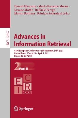 Advances in  Information Retrieval: 43rd European Conference on IR Research, ECIR 2021, Virtual Event, March 28 – April 1, 2021, Proceedings, Part II - cover
