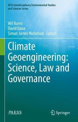 Climate Geoengineering: Science, Law and Governance - cover