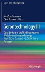 Gerontechnology III: Contributions to the Third International Workshop on Gerontechnology, IWoG 2020, October 5-6, 2020, Évora, Portugal