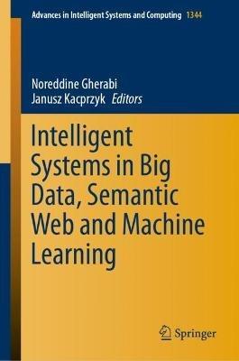 Intelligent Systems in Big Data, Semantic Web and Machine Learning - cover