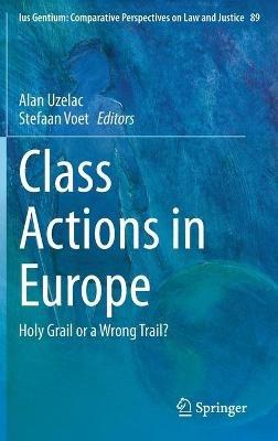 Class Actions in Europe: Holy Grail or a Wrong Trail? - cover