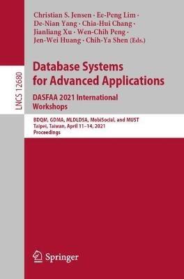 Database Systems for Advanced Applications. DASFAA 2021 International Workshops: BDQM, GDMA, MLDLDSA, MobiSocial, and MUST, Taipei, Taiwan, April 11–14, 2021, Proceedings - cover