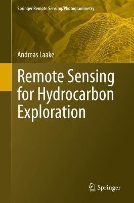 Remote Sensing for Hydrocarbon Exploration - Andreas Laake - cover