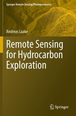 Remote Sensing for Hydrocarbon Exploration - Andreas Laake - cover