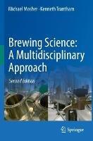 Brewing Science: A Multidisciplinary Approach - Michael Mosher,Kenneth Trantham - cover