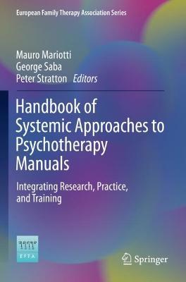 Handbook of Systemic Approaches to Psychotherapy Manuals: Integrating Research, Practice, and Training - cover