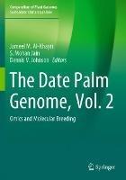 The Date Palm Genome, Vol. 2: Omics and Molecular Breeding - cover