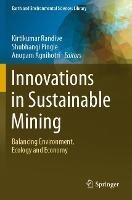 Innovations in Sustainable Mining: Balancing Environment, Ecology and Economy - cover
