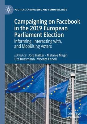 Campaigning on Facebook in the 2019 European Parliament Election: Informing, Interacting with, and Mobilising Voters - cover