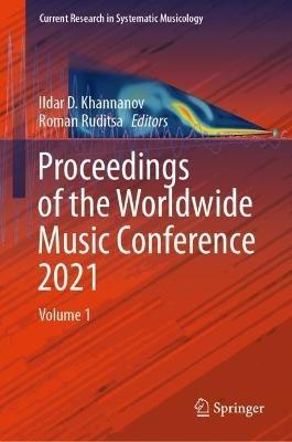 Proceedings of the Worldwide Music Conference 2021: Volume 1 - cover