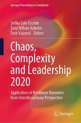Chaos, Complexity and Leadership 2020: Application of Nonlinear Dynamics from Interdisciplinary Perspective - cover