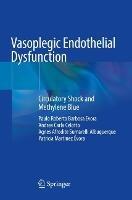 Vasoplegic Endothelial Dysfunction: Circulatory Shock and Methylene Blue - Paulo Roberto Barbosa Evora,Andrea Carla Celotto,Agnes Afrodite Sumarelli Albuquerque - cover