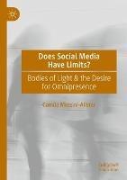 Does Social Media Have Limits?: Bodies of Light & the Desire for Omnipresence