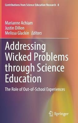 Addressing Wicked Problems through Science Education: The Role of Out-of-School Experiences - cover